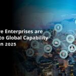 Why More Enterprises are Turning to Global Capability Centers in 2025