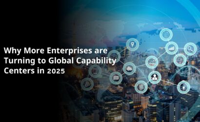 Why More Enterprises are Turning to Global Capability Centers in 2025