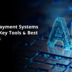 Secure Payment Systems with AI: Key Tools & Best Practices