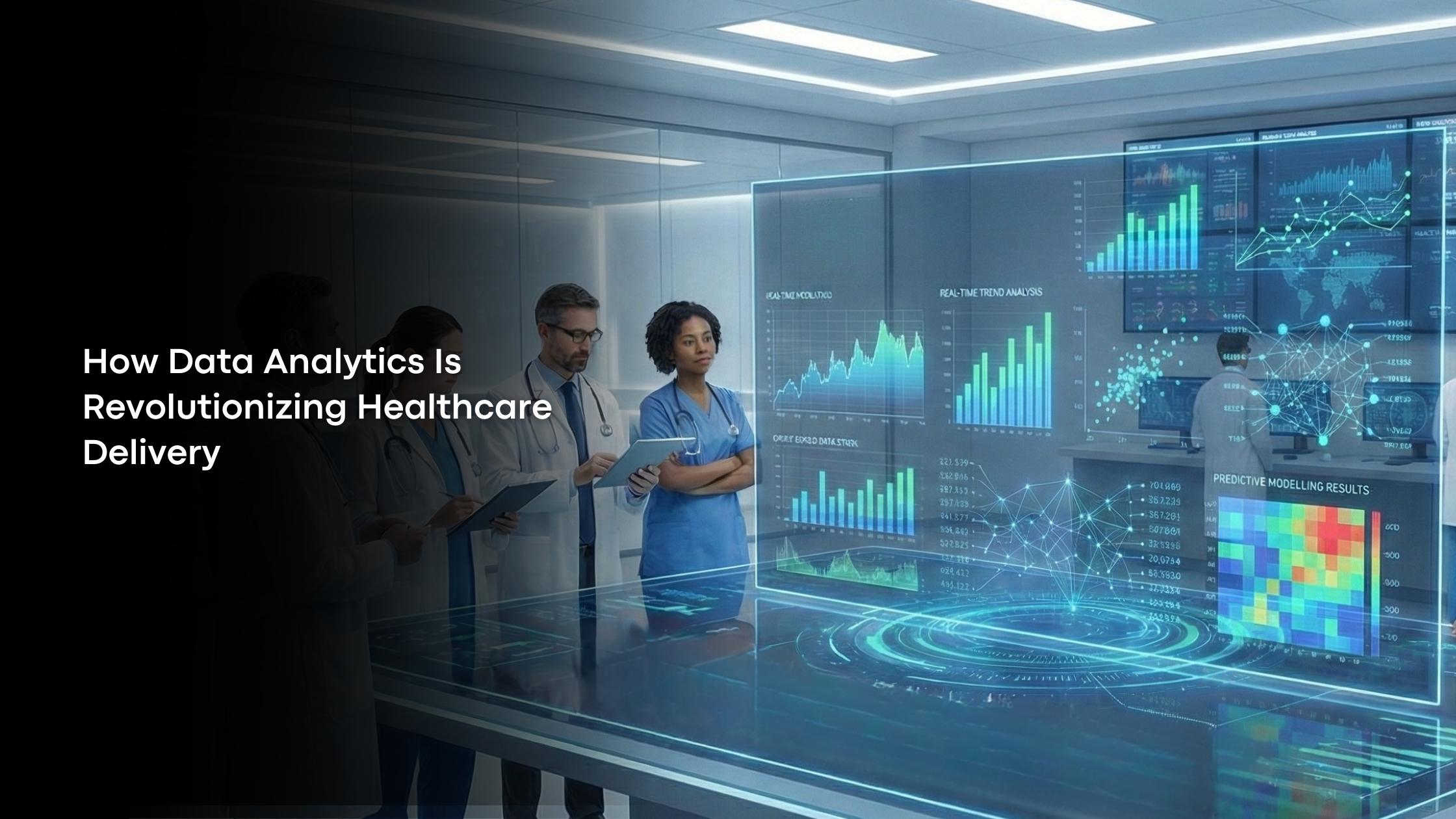 How Data Analytics Is Revolutionizing Healthcare Delivery
