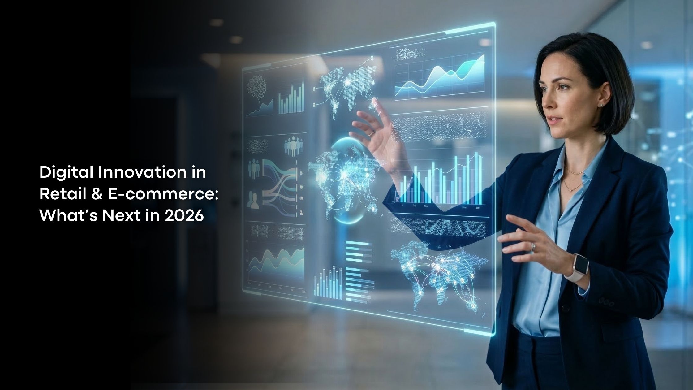 Digital Innovation in Retail & E-commerce: What’s Next in 2026