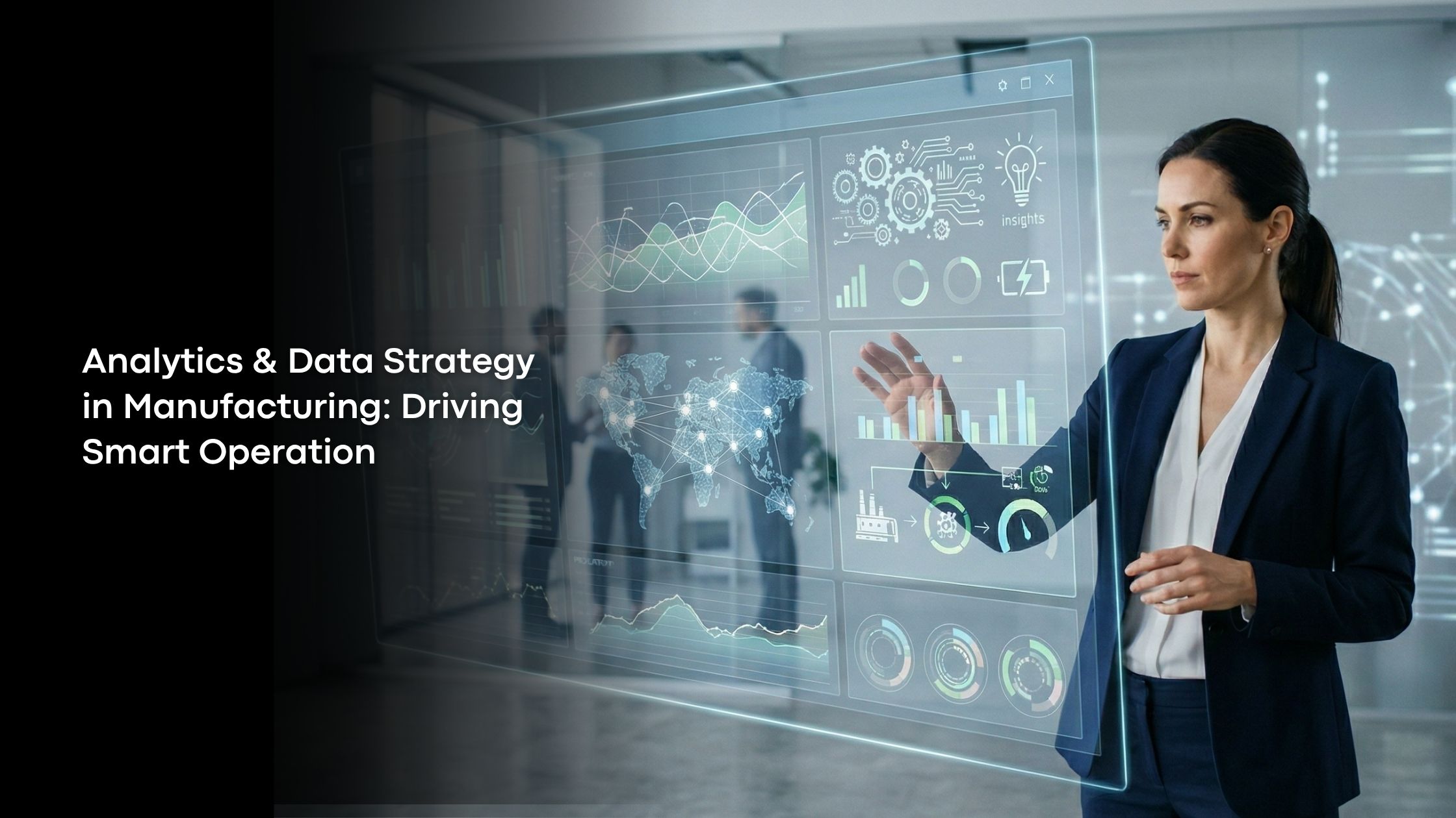 Analytics & Data Strategy in Manufacturing: Driving Smart Operation