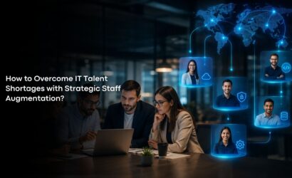 How to Overcome IT Talent Shortages with Strategic Staff Augmentation?