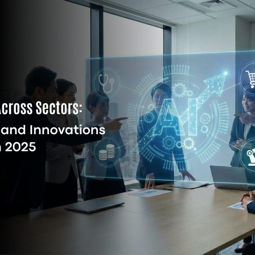 AI Adoption Across Sectors: Key Trends and Innovations to Watch in 2025